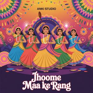 Jhoome Maa Ke Rang