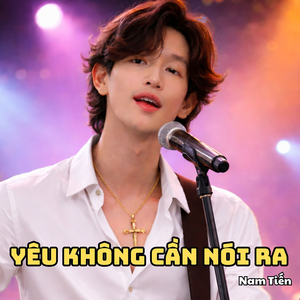 Yêu Không Cần Nói Ra