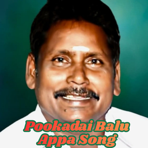 Pookadai Balu Appa Song