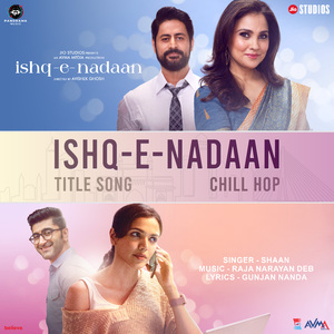 Ishq-E-Nadaan (Title Song)- Chill Hop Mix