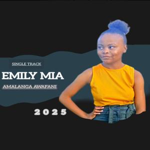 EMILY MIA-Amalanga Awafani