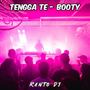 Tengga Te - Booty
