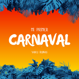 Mi Primer Carnaval
