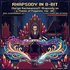 Rhapsody in 8-bit (Sergei Rachmaninoff: Rhapsody on a Theme of Paganini, Var. 18)