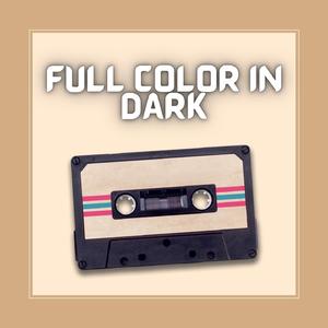 Full Color In Dark
