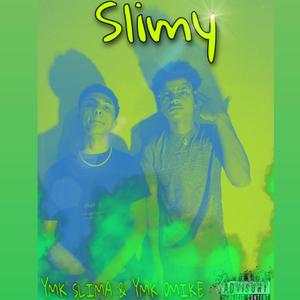 Slimy