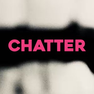 Chatter