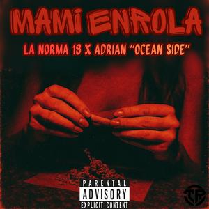 Mami Enrola (feat. Adrian "Ocean Side")