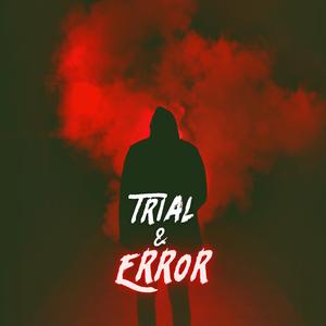 Trial & Error