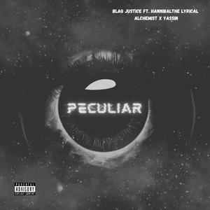 Peculiar (feat. Hannibal The Lyrical Alchemist & Yassin)