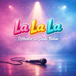 La La La (feat. Dj Hunter) (Radio Edit)