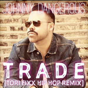 Trade (Tori Fixx Hip Hop Remix)