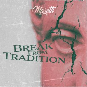 Break from Tradition