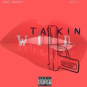 Talkin' Wild (feat. Skyy)