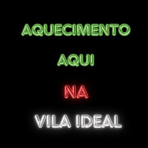 Aquecimento Aqui na Vila Ideal