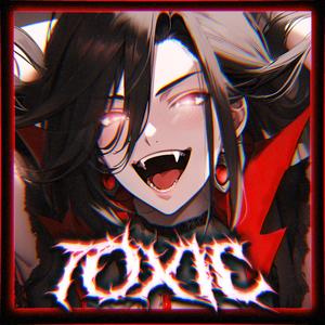 TOXIC !