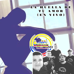 La Huella De Tu Amor (En Vivo)