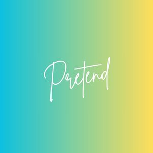Pretend