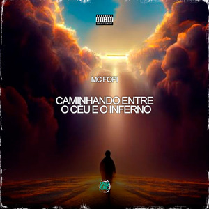 Caminhando Entre o Céu e o Inferno