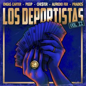 Los Deportistas, Vol. 2 (feat. Peeip, Che$ter, Alfredo Fer & Prados)
