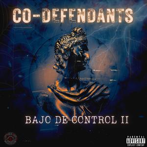 Bajo De Control II (feat. Co-Defendants)