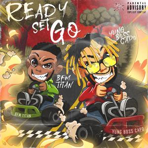 Ready Set Go (feat. B.F.M. Titan)