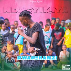 Ndacyikaya (feat. Rwaruhanzi)