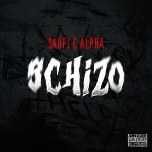Schizo (feat. SAHFI)
