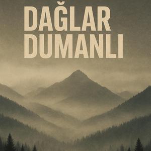 Dağlar dumanlı