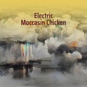 Electric Moccasin Chicken