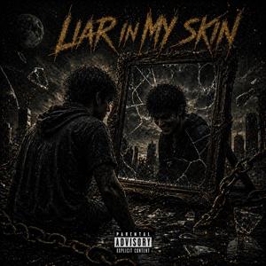 Liar in my Skin