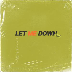 Let Me Down
