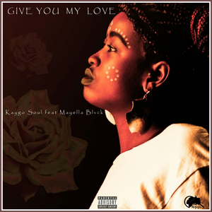 Give You My Love (feat. Mayella Blvck)