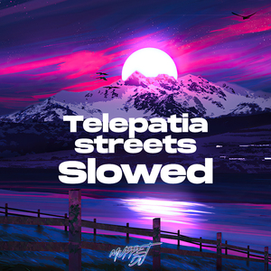 telepatia x streets (Slowed) (Remix)