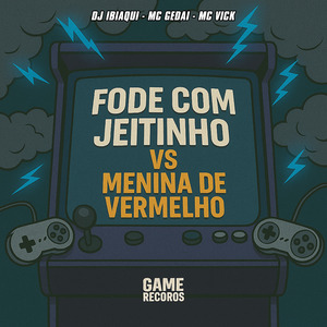 Fode Com Jeitinho VS Menina De Vermelho