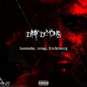 Dirty Demons (feat. Kamiyada+ & Xerogi)