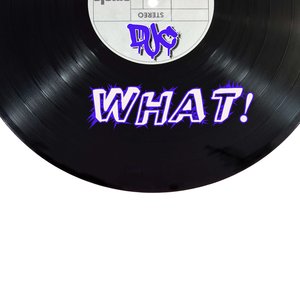 What!