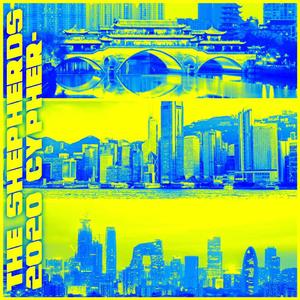 THE SHEPHERDS 2020 CYPHER