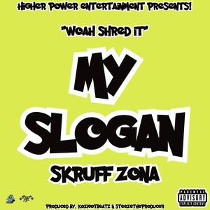 My Slogan (WoahShredIt)