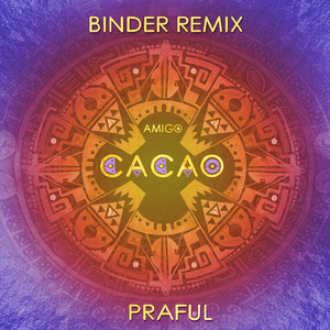 Amigo Cacao (Binder Remix)