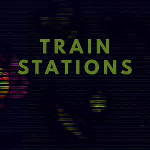 Train Stations