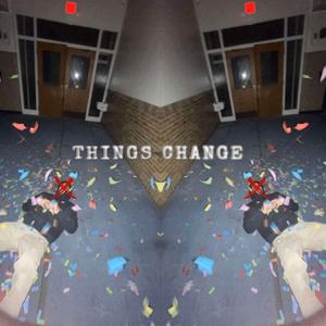 Things Change (feat. Danny Ming)