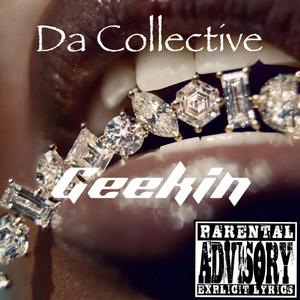 Geekin (feat. FMPEEZY, Major, Travis The Baptist & Kamikaze L's)