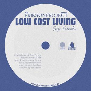 Low cost living (feat. Enzo Franchi) (The Erikson Project Remix)