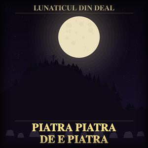 Piatra, piatră de e piatră