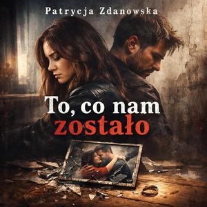 To, co nam zostało
