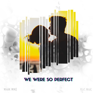 We Were So Perfect (Extended Version)
