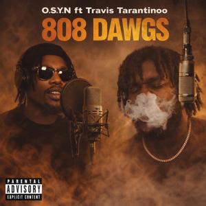 808 DAWGS (feat. O.S.Y.N DJ)