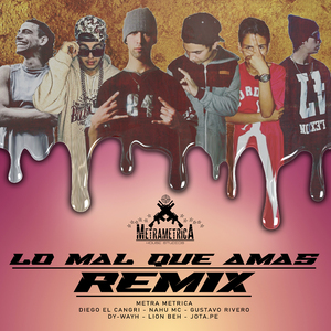Lo Mal Que Amas (Remix)