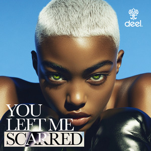 You Left Me Scarred